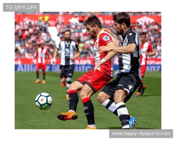 赫罗纳足球俱乐部的崛起与挑战:西甲新势力的成长与未来展望